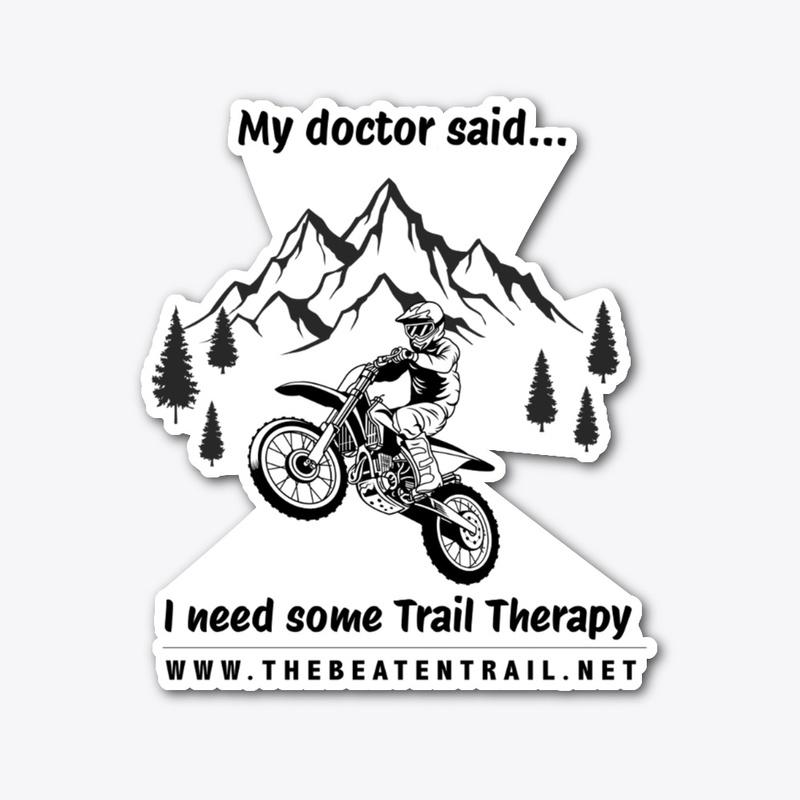 Trail Therapy -Doctor Said...(Motocross)